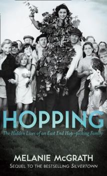 Hardcover Hopping: The Hidden Lives of an East End Hop Picking Family Book