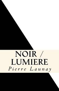 Paperback Noir / Lumiere: Quatre comedies de Pierre Launay [French] Book