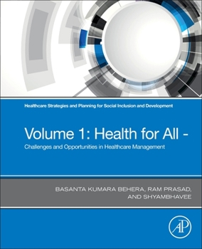 Paperback Healthcare Strategies and Planning for Social Inclusion and Development: Volume 1: Health for All - Challenges and Opportunities in Healthcare Managem Book