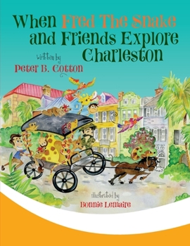 Paperback When Fred the Snake and Friends Explore Charleston Book