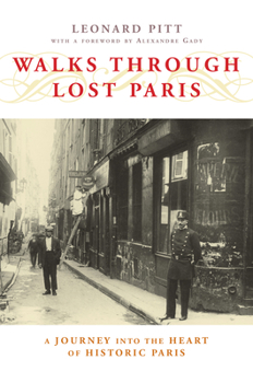 Paperback Walks Through Lost Paris: A Journey Into the Heart of Historic Paris Book