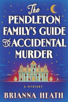Paperback The Pendleton Family's Guide to Accidental Murder: A Mystery Book