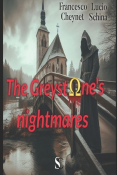 Paperback The Greystone's nightmares: Scotland Yard Inspector Dorian Bayley's first investigation Book