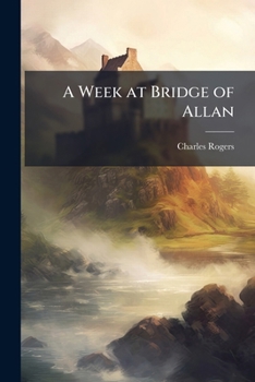 A Week at Bridge of Allan