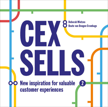 Paperback Cex Sells: New Inspiration for Valuable Customer Experiences Book