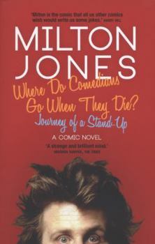 Paperback Where Do Comedians Go When They Die?: Journeys of a Stand-Up. by Milton Jones Book