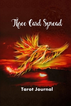 Paperback Three Card Spread Tarot Journal: Recording And Interpreting Readings, 3 Tarot Spread Notebook 200 Pages Fill In 6.14"x9.21" Book