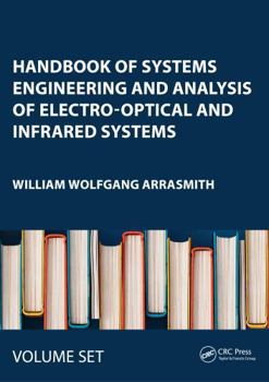 Misc. Handbook of Systems Engineering and Analysis of Electro-Optical and Infrared Systems Book