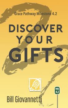 Paperback Discover Your Gifts: The Grace Pathway Milestone 4.2 Book