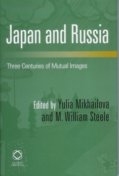 Paperback Japan and Russia: Three Centuries of Mutual Images Book