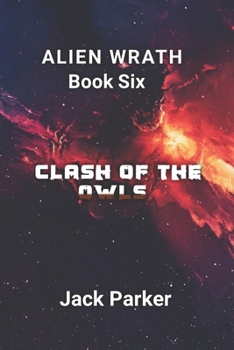 Paperback Clash of the Owls (Alien Wrath Series Book 6) Book