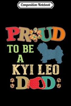 Paperback Composition Notebook: Kyi Leo Gifts Proud to Be a Kyi Leo Dad Journal/Notebook Blank Lined Ruled 6x9 100 Pages Book