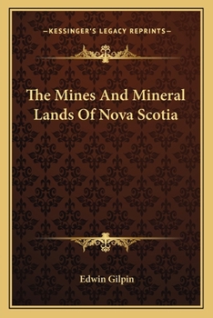 Paperback The Mines And Mineral Lands Of Nova Scotia Book
