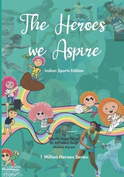 Paperback The Heroes we Aspire: Indian Sports Edition Book