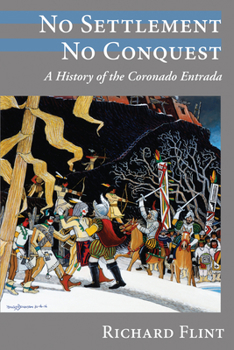 Paperback No Settlement, No Conquest: A History of the Coronado Entrada Book