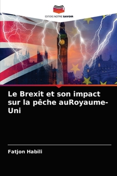 Paperback Le Brexit et son impact sur la pêche auRoyaume-Uni [French] Book