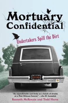 Paperback Mortuary Confidential: Undertakers Spill the Dirt Book