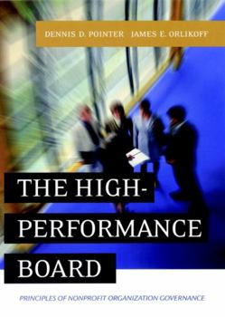Paperback The High-Performance Board: Principles of Nonprofit Organization Governance Book