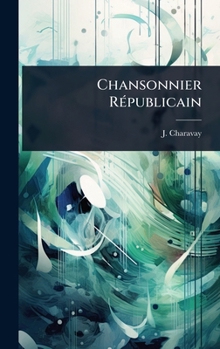 Hardcover Chansonnier RÃ(c)publicain Book