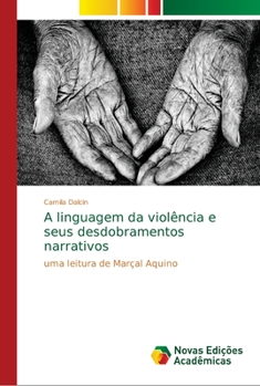 Paperback A linguagem da violência e seus desdobramentos narrativos [Portuguese] Book