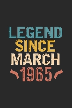 Legend Since March 1965: Funny Vintage Lined Journal Notebook Birthday Gift for Writing Diary, Perfect Birthday Gift for Women Men Born in March
