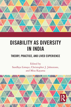Hardcover Disability as Diversity in India: Theory, Practice, and Lived Experience Book