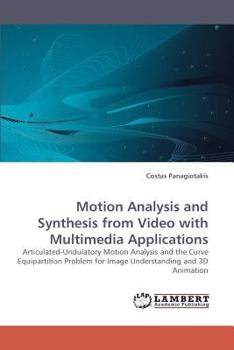 Paperback Motion Analysis and Synthesis from Video with Multimedia Applications Book
