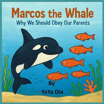 Paperback Marcos the Whale: Why We Should Obey Our Parents Book
