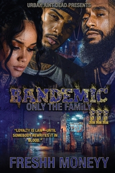 Bandemic 3 : Only the Family