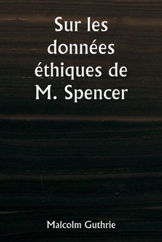 Paperback Sur les données éthiques de M. Spencer [French] Book
