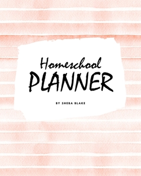 Paperback Homeschool Planner for Children (8x10 Softcover Log Book / Journal / Planner) Book