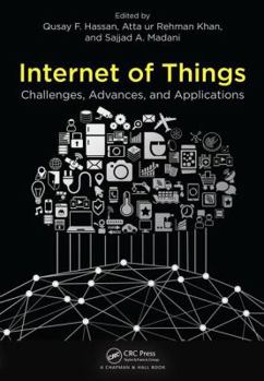 Hardcover Internet of Things: Challenges, Advances, and Applications Book