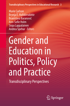 Hardcover Gender and Education in Politics, Policy and Practice: Transdisciplinary Perspectives Book