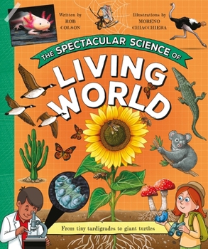 Hardcover The Spectacular Science of the Living World Book