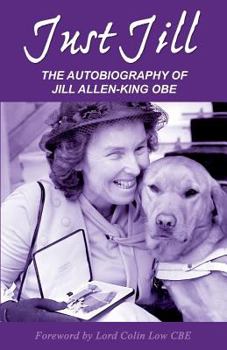 Just Jill: The Autobiography of Jill Allen-King OBE