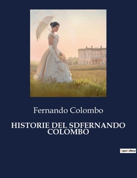 Paperback Historie del Sdfernando Colombo [Italian] Book