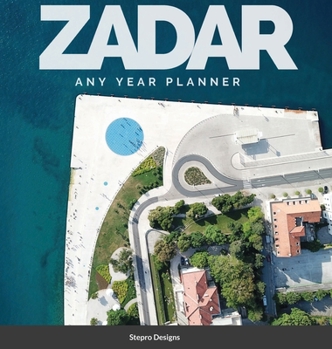 Hardcover Zadar: Any Year Planner Book