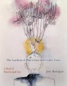 The Gardens of Blue Grass and Violet Trees: A Book of Poetry and Art