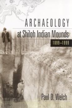 Hardcover Archaeology at Shiloh Indian Mounds, 1899-1999 Book