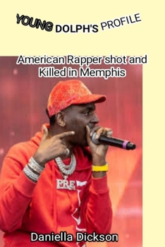 Paperback Young Dolph's Profile: American Rapper shot and killed in Memphis Book