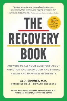 Paperback The Recovery Book: Answers to All Your Questions about Addiction and Alcoholism and Finding Health and Happiness in Sobriety Book