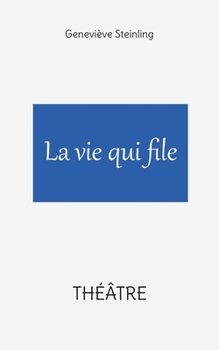 Paperback La vie qui file [French] Book