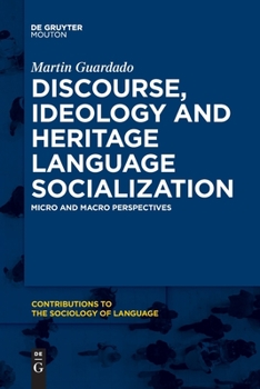 Paperback Discourse, Ideology and Heritage Language Socialization: Micro and Macro Perspectives Book