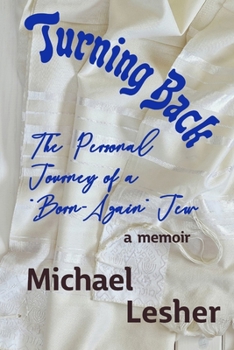 Paperback Turning Back: The Personal Journey of a "Born-Again" Jew Book