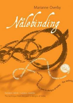 Nålebinding: Fortidens teknik i nutidens modeller - The technique from the past in designs of today
