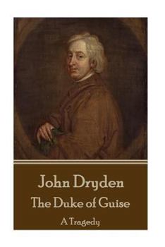Paperback John Dryden - The Duke of Guise: A Tragedy Book