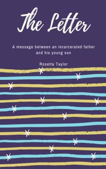 Paperback The Letter: A message between an incarcerated father and his young son Book