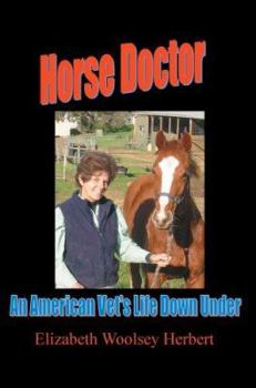 Paperback Horse Doctor: An American Vet's Life Down Under Book