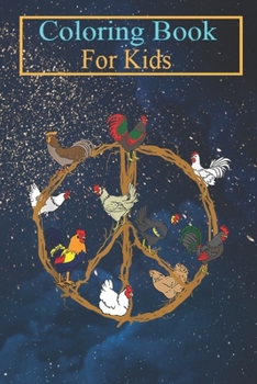 Paperback Coloring Book For Kids: Funny Chickens Peace Sign For Farmer Lovers Men Women Animal Coloring Book: For Kids Aged 3-8 (Fun Activities for Kids Book