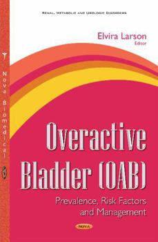 Hardcover Overactive Bladder: Prevalence, Risk Factors and Management Book